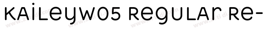 KaileyW05 Regular Re字体转换 KaileyW05 Regular Re字体转换